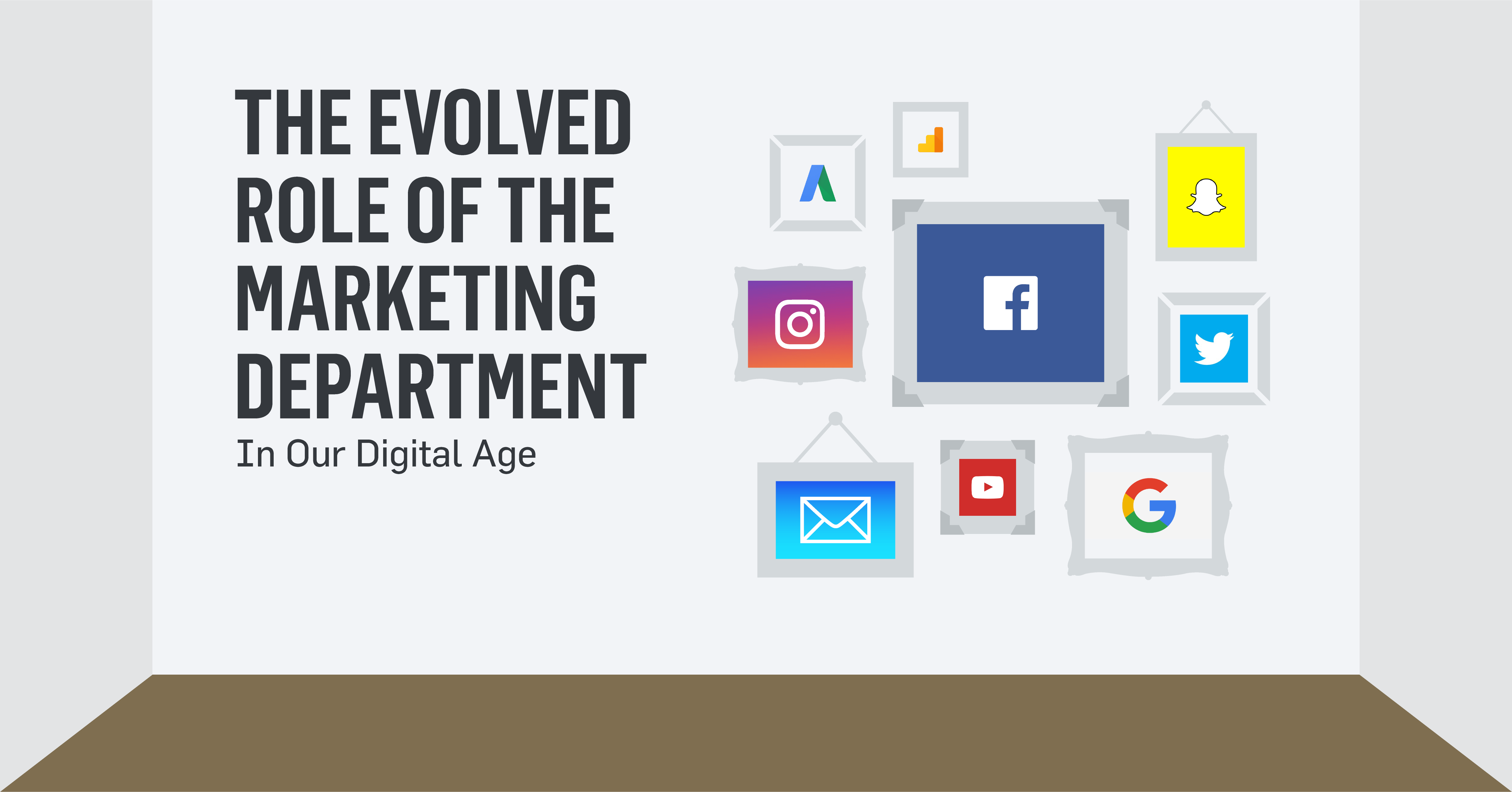 The Evolved Role of the Marketing Department in Our Digital Age